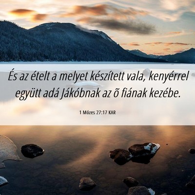 Picture 06 - 1 Mózes 27:17 KAR - És az ételt a melyet készített vala, - Bible Verse Picture