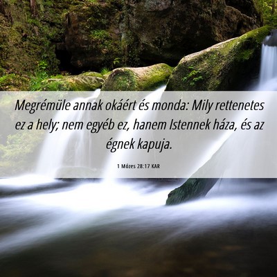 Picture 06 - 1 Mózes 28:17 KAR - Megrémüle annak okáért és monda: Mily - Bible Verse Picture