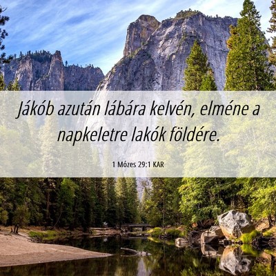 Picture 06 - 1 Mózes 29:1 KAR - Jákób azután lábára kelvén, elméne a - Bible Verse Picture