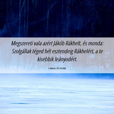 Picture 06 - 1 Mózes 29:18 KAR - Megszereti vala azért Jákób Rákhelt, és - Bible Verse Picture
