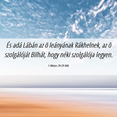 Picture 06 - 1 Mózes 29:29 KAR - És adá Lábán az õ leányának Rákhelnek, az - Bible Verse Picture
