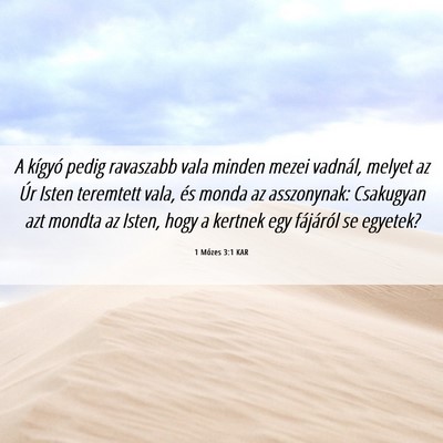 Picture 06 - 1 Mózes 3:1 KAR - A kígyó pedig ravaszabb vala minden mezei - Bible Verse Picture