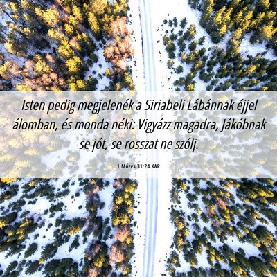 Picture 06 - 1 Mózes 31:24 KAR - Isten pedig megjelenék a Siriabeli Lábánnak - Bible Verse Picture