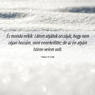 Picture 06 - 1 Mózes 31:5 KAR - És monda nékik: Látom atyátok orczáját, - Bible Verse Picture