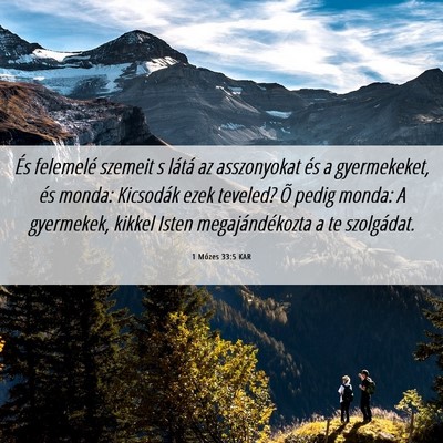 Picture 06 - 1 Mózes 33:5 KAR - És felemelé szemeit s látá az asszonyokat és - Bible Verse Picture