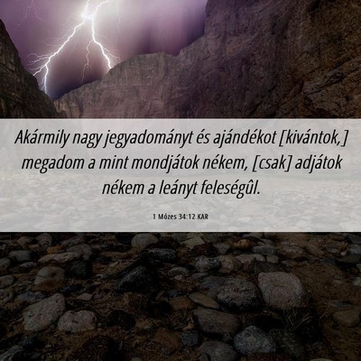 Picture 06 - 1 Mózes 34:12 KAR - Akármily nagy jegyadományt és ajándékot - Bible Verse Picture