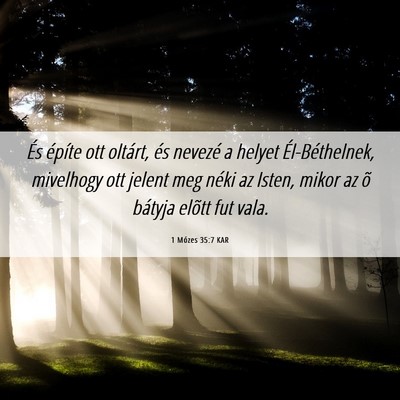 Picture 06 - 1 Mózes 35:7 KAR - És építe ott oltárt, és nevezé a helyet - Bible Verse Picture