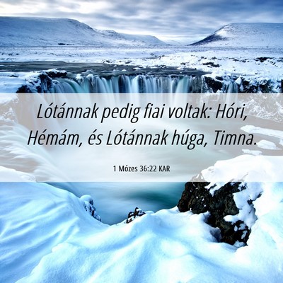 Picture 06 - 1 Mózes 36:22 KAR - Lótánnak pedig fiai voltak: Hóri, Hémám, és - Bible Verse Picture