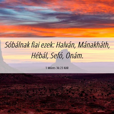 Picture 06 - 1 Mózes 36:23 KAR - Sóbálnak fiai ezek: Halván, Mánakháth, - Bible Verse Picture