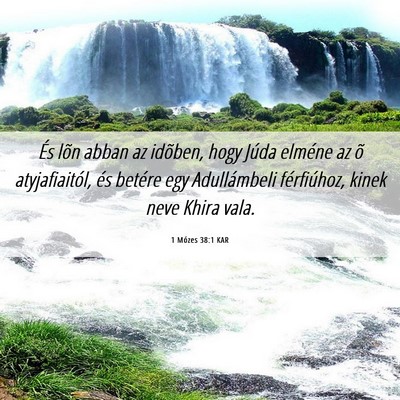 Picture 06 - 1 Mózes 38:1 KAR - És lõn abban az idõben, hogy Júda elméne az - Bible Verse Picture
