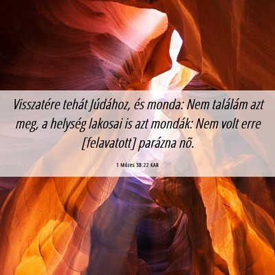Picture 06 - 1 Mózes 38:22 KAR - Visszatére tehát Júdához, és monda: Nem - Bible Verse Picture