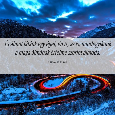 Picture 06 - 1 Mózes 41:11 KAR - És álmot látánk egy éjjel, én is, az is; - Bible Verse Picture
