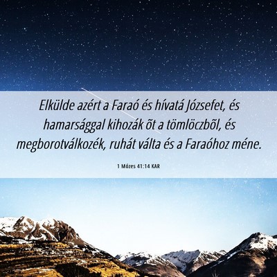 Picture 06 - 1 Mózes 41:14 KAR - Elkülde azért a Faraó és hívatá Józsefet, - Bible Verse Picture