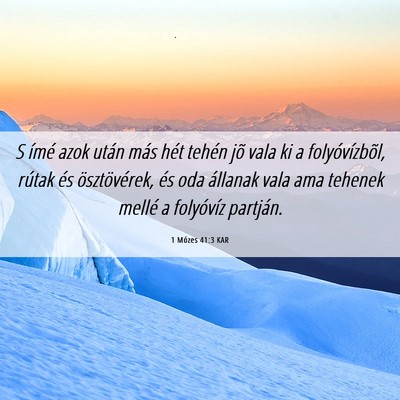 Picture 06 - 1 Mózes 41:3 KAR - S ímé azok után más hét tehén jõ vala ki a - Bible Verse Picture