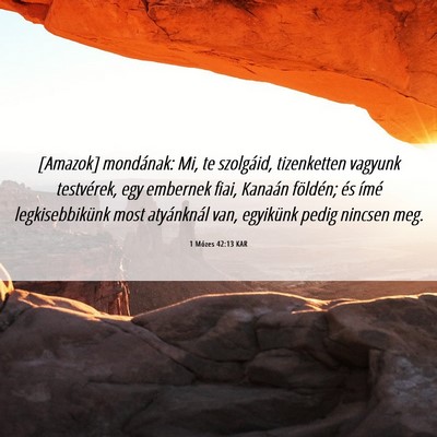 Picture 06 - 1 Mózes 42:13 KAR - [Amazok] mondának: Mi, te szolgáid, tizenketten - Bible Verse Picture