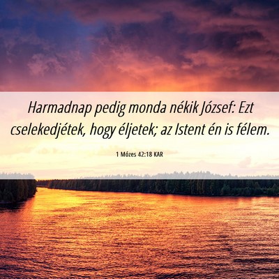 Picture 06 - 1 Mózes 42:18 KAR - Harmadnap pedig monda nékik József: Ezt - Bible Verse Picture