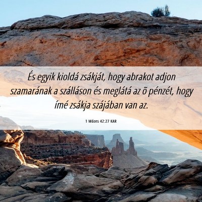 Picture 06 - 1 Mózes 42:27 KAR - És egyik kioldá zsákját, hogy abrakot adjon - Bible Verse Picture