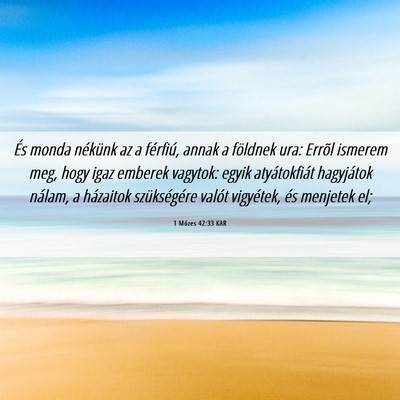 Picture 06 - 1 Mózes 42:33 KAR - És monda nékünk az a férfiú, annak a - Bible Verse Picture