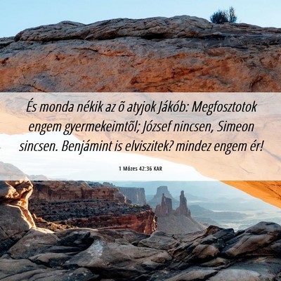 Picture 06 - 1 Mózes 42:36 KAR - És monda nékik az õ atyjok Jákób: - Bible Verse Picture