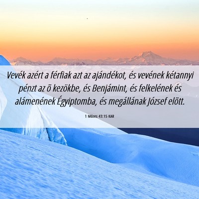 Picture 06 - 1 Mózes 43:15 KAR - Vevék azért a férfiak azt az ajándékot, és - Bible Verse Picture