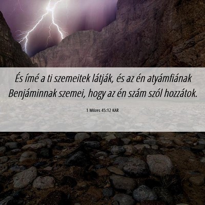 Picture 06 - 1 Mózes 45:12 KAR - És ímé a ti szemeitek látják, és az én - Bible Verse Picture