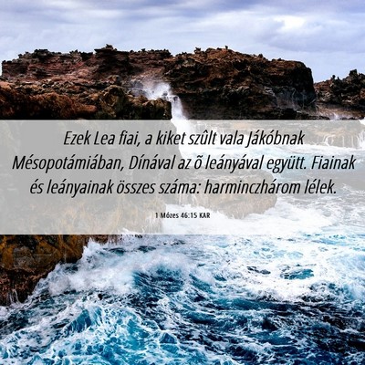 Picture 06 - 1 Mózes 46:15 KAR - Ezek Lea fiai, a kiket szûlt vala Jákóbnak - Bible Verse Picture