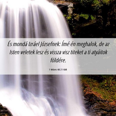 Picture 06 - 1 Mózes 48:21 KAR - És mondá Izráel Józsefnek: Ímé én - Bible Verse Picture