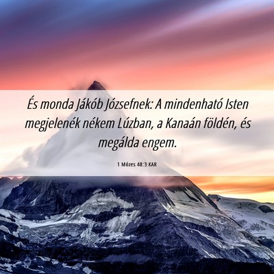 Picture 06 - 1 Mózes 48:3 KAR - És monda Jákób Józsefnek: A mindenható Isten - Bible Verse Picture