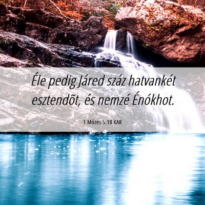 Picture 06 - 1 Mózes 5:18 KAR - Éle pedig Járed száz hatvankét esztendõt, - Bible Verse Picture