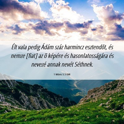 Picture 06 - 1 Mózes 5:3 KAR - Élt vala pedig Ádám száz harmincz esztendõt, - Bible Verse Picture