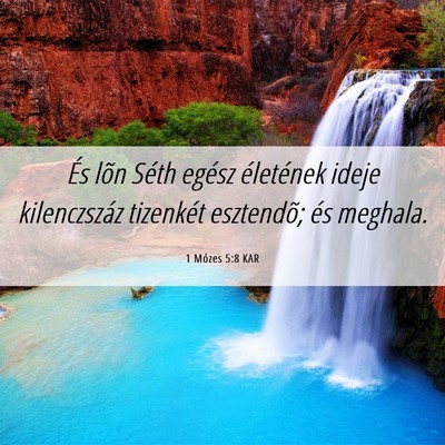 Picture 06 - 1 Mózes 5:8 KAR - És lõn Séth egész életének ideje - Bible Verse Picture