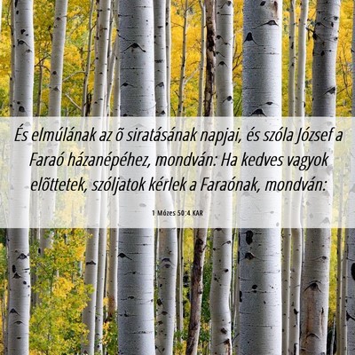 Picture 06 - 1 Mózes 50:4 KAR - És elmúlának az õ siratásának napjai, és - Bible Verse Picture