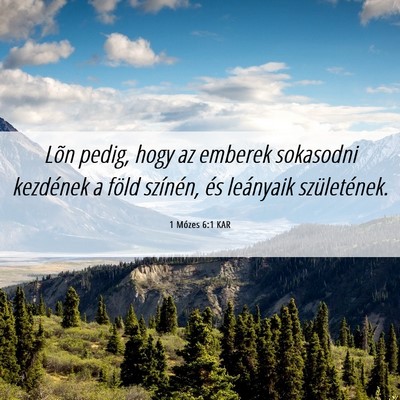Picture 06 - 1 Mózes 6:1 KAR - Lõn pedig, hogy az emberek sokasodni kezdének a - Bible Verse Picture