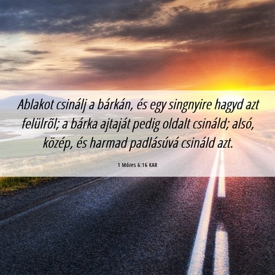 Picture 06 - 1 Mózes 6:16 KAR - Ablakot csinálj a bárkán, és egy singnyire - Bible Verse Picture