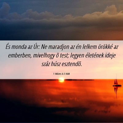 Picture 06 - 1 Mózes 6:3 KAR - És monda az Úr: Ne maradjon az én lelkem - Bible Verse Picture