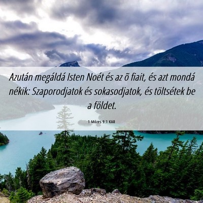 Picture 06 - 1 Mózes 9:1 KAR - Azután megáldá Isten Noét és az õ fiait, - Bible Verse Picture