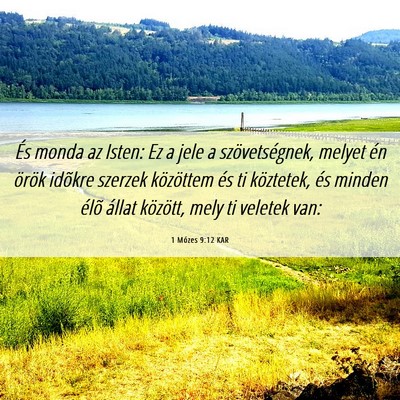 Picture 06 - 1 Mózes 9:12 KAR - És monda az Isten: Ez a jele a szövetségnek, - Bible Verse Picture