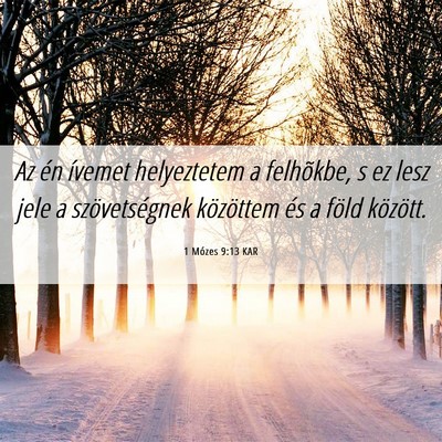Picture 06 - 1 Mózes 9:13 KAR - Az én ívemet helyeztetem a felhõkbe, s ez lesz - Bible Verse Picture