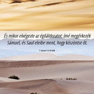 Picture 06 - 1 Sámuel 13:10 KAR - És mikor elvégezte az égõáldozatot; ímé - Bible Verse Picture