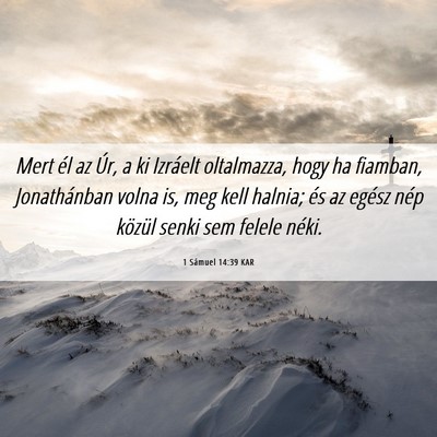 Picture 06 - 1 Sámuel 14:39 KAR - Mert él az Úr, a ki Izráelt oltalmazza, hogy - Bible Verse Picture