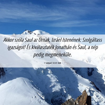 Picture 06 - 1 Sámuel 14:41 KAR - Akkor szóla Saul az Úrnak, Izráel Istenének: - Bible Verse Picture