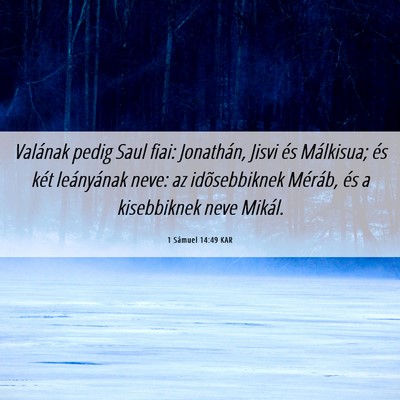 Picture 06 - 1 Sámuel 14:49 KAR - Valának pedig Saul fiai: Jonathán, Jisvi és - Bible Verse Picture