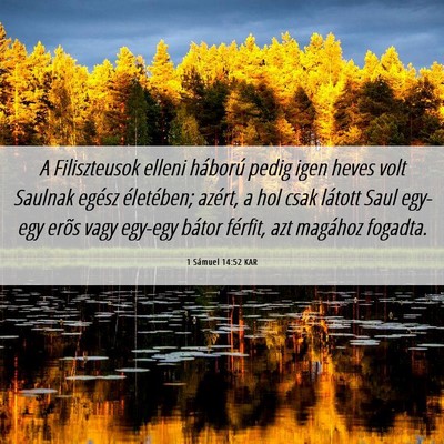Picture 06 - 1 Sámuel 14:52 KAR - A Filiszteusok elleni háború pedig igen heves - Bible Verse Picture