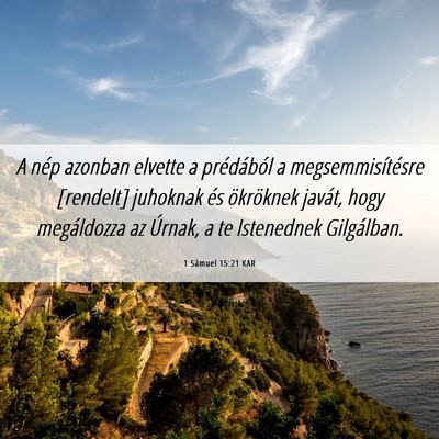 Picture 06 - 1 Sámuel 15:21 KAR - A nép azonban elvette a prédából a - Bible Verse Picture