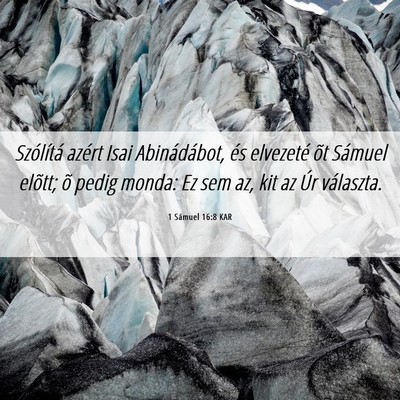 Picture 06 - 1 Sámuel 16:8 KAR - Szólítá azért Isai Abinádábot, és - Bible Verse Picture