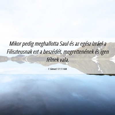 Picture 06 - 1 Sámuel 17:11 KAR - Mikor pedig meghallotta Saul és az egész - Bible Verse Picture