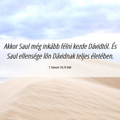 Picture 06 - 1 Sámuel 18:29 KAR - Akkor Saul még inkább félni kezde Dávidtól. - Bible Verse Picture