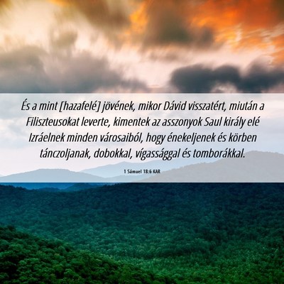 Picture 06 - 1 Sámuel 18:6 KAR - És a mint [hazafelé] jövének, mikor Dávid - Bible Verse Picture