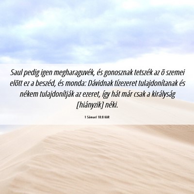 Picture 06 - 1 Sámuel 18:8 KAR - Saul pedig igen megharaguvék, és gonosznak - Bible Verse Picture