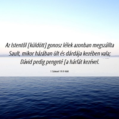 Picture 06 - 1 Sámuel 19:9 KAR - Az Istentõl [küldött] gonosz lélek azonban - Bible Verse Picture